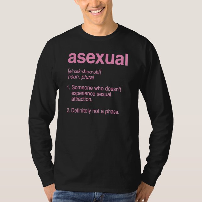 Asexual Dictionary Definition Not A Phase Cute Ace T-Shirt (Front)