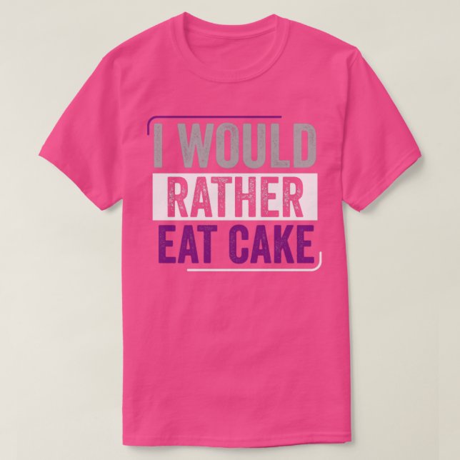 Asexual I Would Rather Eat Cake Ace Asexual Pride T-Shirt (Design Front)