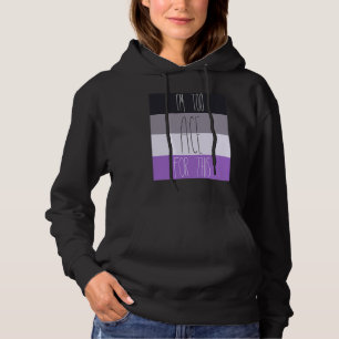 Asexual I'm Too Ace For This Hoodie