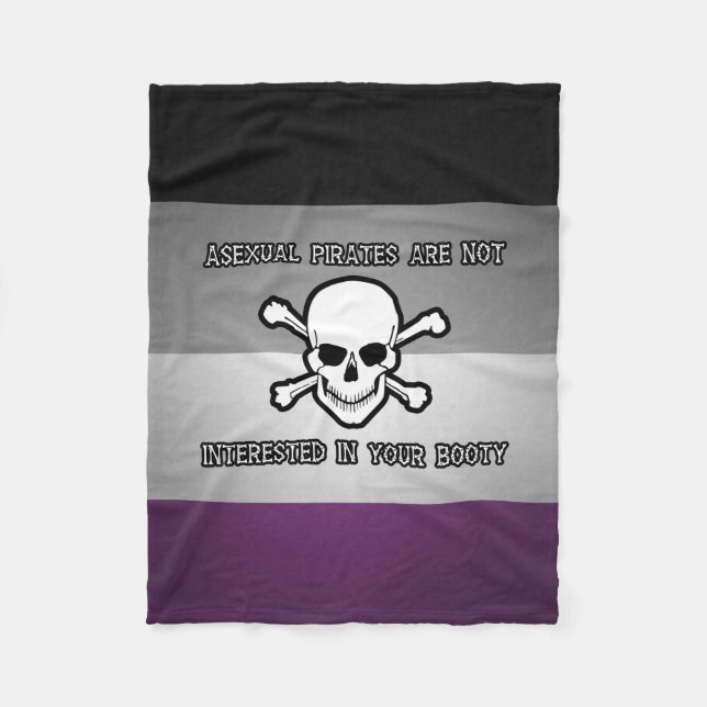 Asexual Pirates are NOT Interested in Your Booty Fleece Blanket (Front)