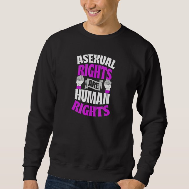 Asexual Rights Are Human Rights Protest March Ace  Sweatshirt (Front)