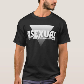 Asexual: There's More of Us Than You Think T-Shirt