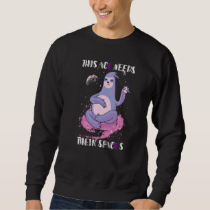 Asexual This Ace Needs Their Spaces Sloth Galaxy A Sweatshirt