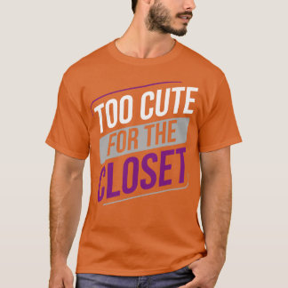 Asexual Too Cute For The Closet Ace Asexuality LGB T-Shirt