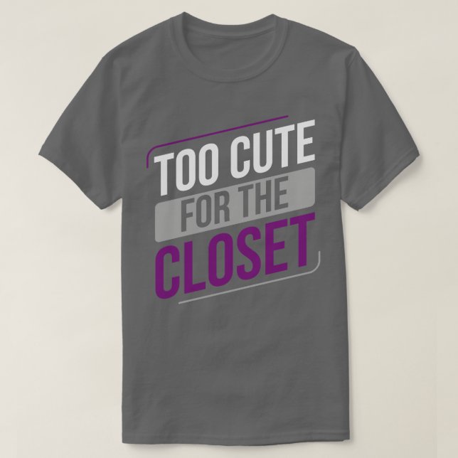 Asexual Too Cute For The Closet Ace Asexuality LGB T-Shirt (Design Front)