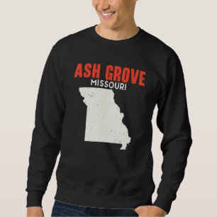Ash Grove Missouri USA State America Travel Missou Sweatshirt