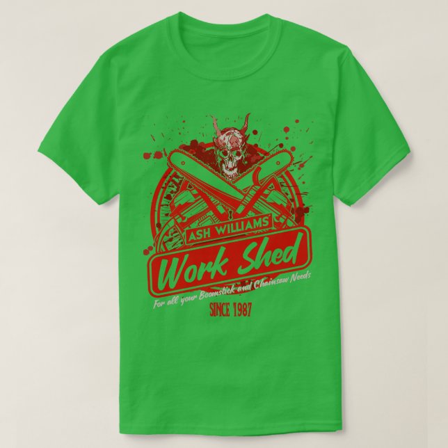 Ash Williams Work Shed T-Shirt (Design Front)