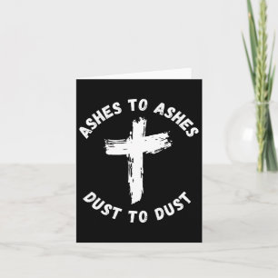 Ashes To Ashes Dust To Dust Cross Bible Verse Ash Card