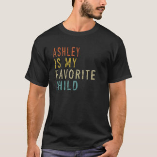 Ashley Is My Favourite Child Tee From Daughter Fat