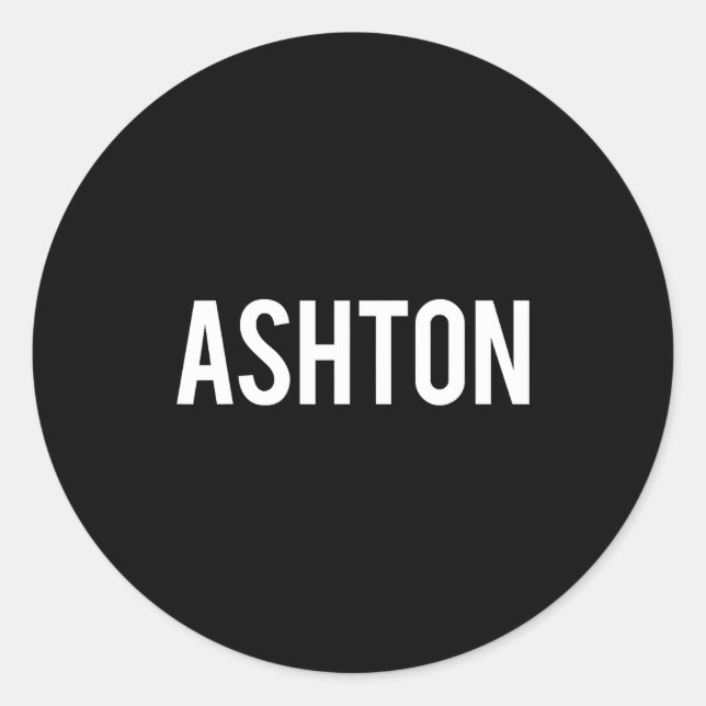Ashton - Cool New Funny Name Fan Gift Tee  Classic Round Sticker (Front)