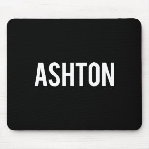 Ashton - Cool New Funny Name Fan Gift Tee  Mouse Pad