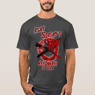 Ashy Slashys hardware store T-Shirt