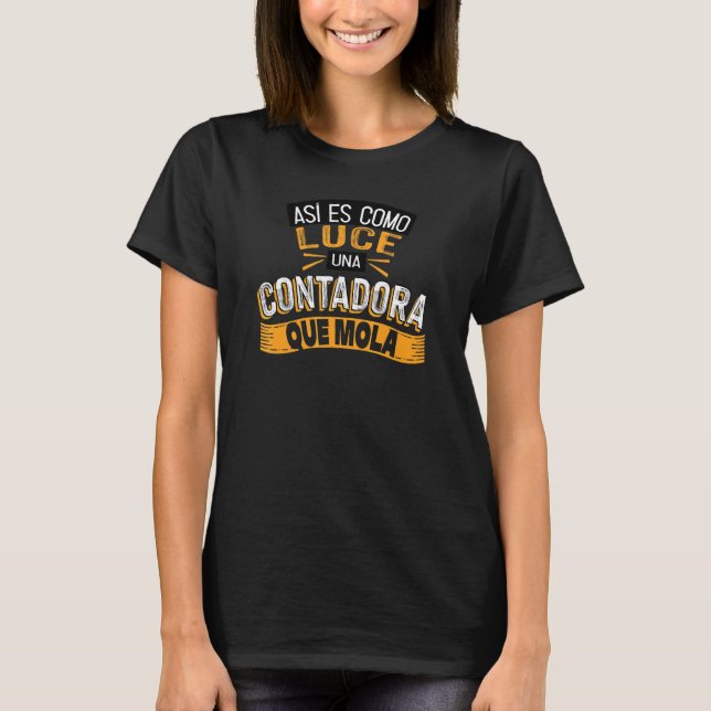 Así Es Como Luce Una Contadora Que Mola T-Shirt (Front)
