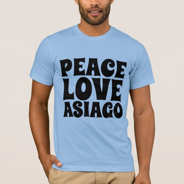 ASIAGO CHEESE PEACE & LOVE T-SHIRTS (Front)