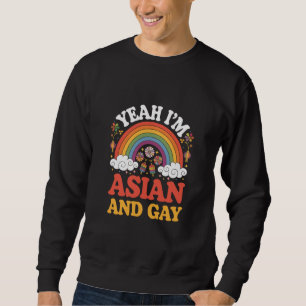 Asian and Gay Queer Asian Chinese Korean Japanese Sweatshirt