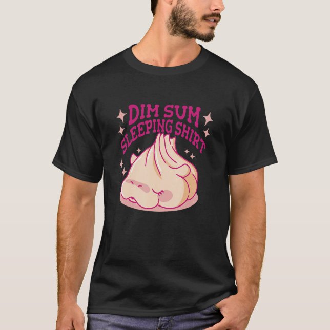 Asian Chinese Dishes Food Restaurant Dim Sum Sleep T-Shirt (Front)
