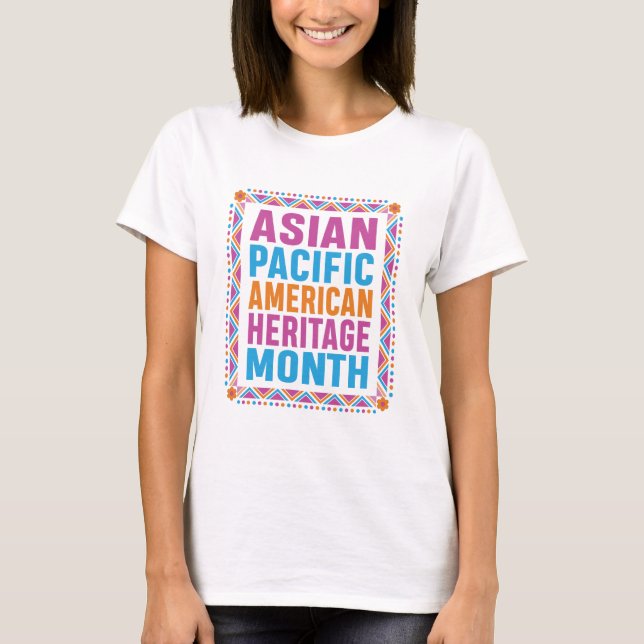 Asian Pacific American Heritage Month T-Shirt (Front)