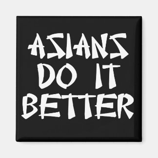 Asians Do It Better Magnet