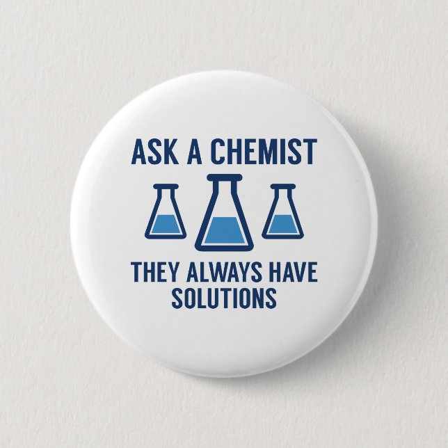 Ask A Chemist 6 Cm Round Badge (Front)