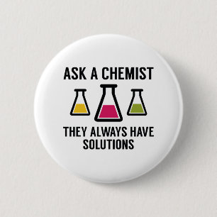 Ask A Chemist 6 Cm Round Badge