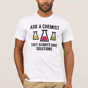 Ask A Chemist T-Shirt