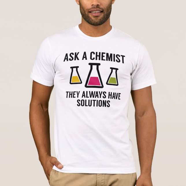 Ask A Chemist T-Shirt (Front)