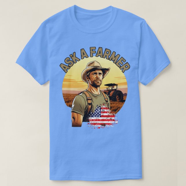 Ask a Farmer village life american farm american f T-Shirt (Design Front)