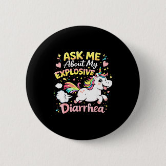 Ask about explosive diarrhea funny poop meme 6 cm round badge