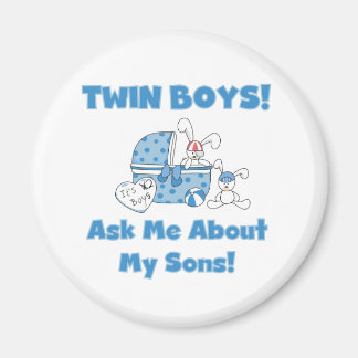 Ask About My Twin Sons Tshirts and Gifts Magnet