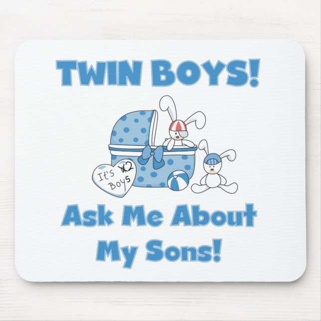 Ask About My Twin Sons Tshirts and Gifts Mouse Pad (Front)