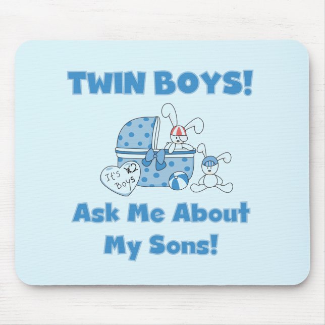 Ask About My Twin Sons Tshirts and Gifts Mouse Pad (Front)