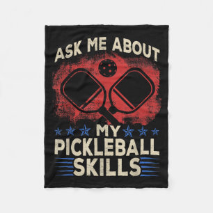 Ask about pickle ball skills - funny pickle ball fleece blanket