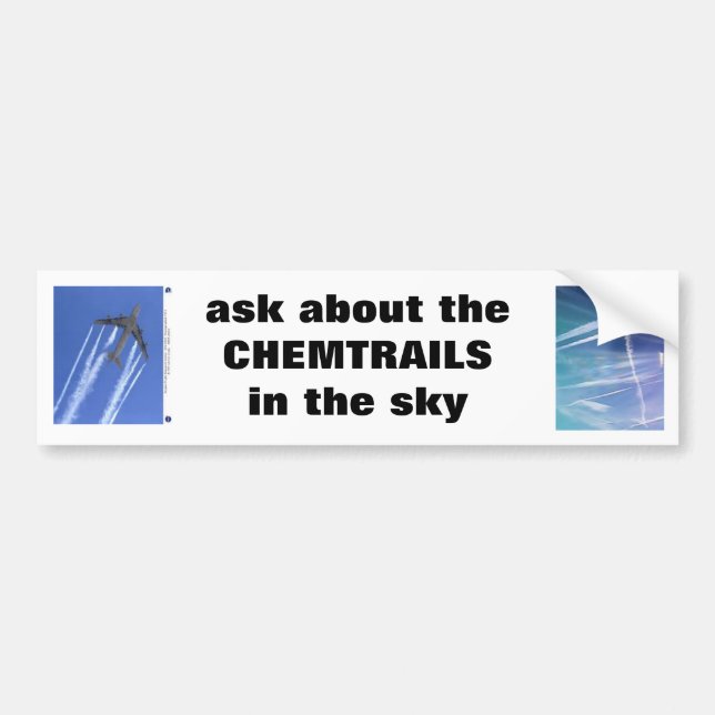 "ask about the CHEMTRAILS" message T Shirt Bumper Sticker (Front)