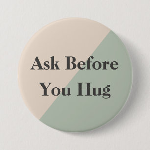 Ask Before Hugs Neurodivergent Sensory 7.5 Cm Round Badge
