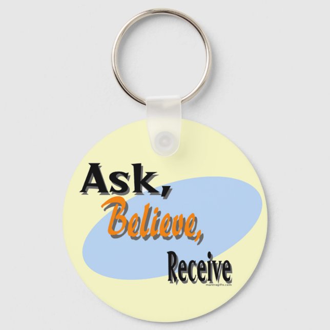 Ask, Believe, Receive Key Ring (Front)