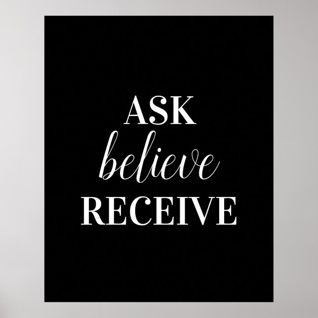 Ask, Believe, Receive Wall Poster (Front)