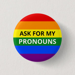 Ask for My Pronouns Rainbow Badge