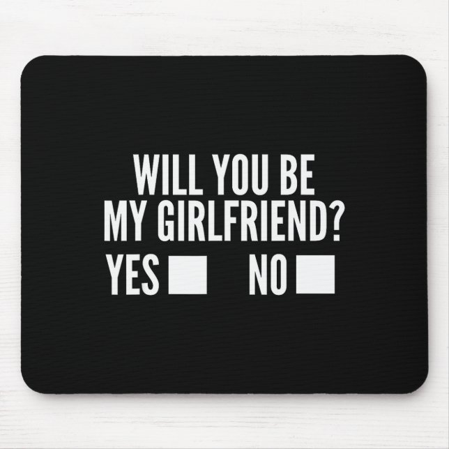 Ask Her Will You Be My Girlfriend Cute Valentines  Mouse Pad (Front)