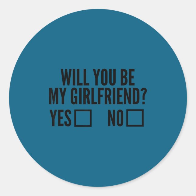 Ask Her Will You Be My Girlfriend Valentine's Day  Classic Round Sticker (Front)