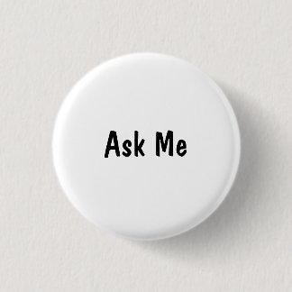 Ask Me 3 Cm Round Badge