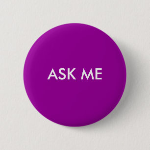 Ask Me 6 Cm Round Badge