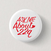 Ask Me About 22q White Button