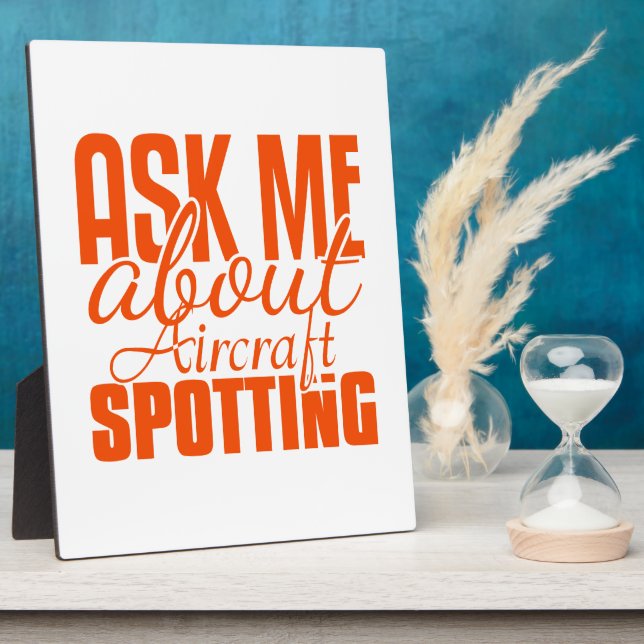 Ask Me About Aircraft Spotting Plaque (Side)