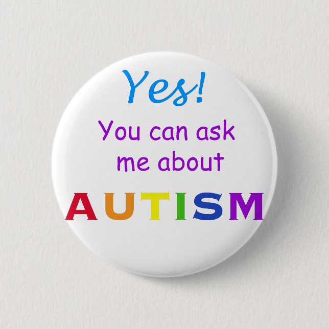 Ask Me About Autism 6 Cm Round Badge (Front)