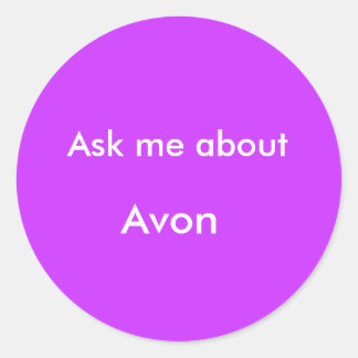 Ask me about, Avon Classic Round Sticker