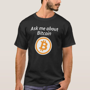 Ask me about Bitcoin - Dark T-Shirt