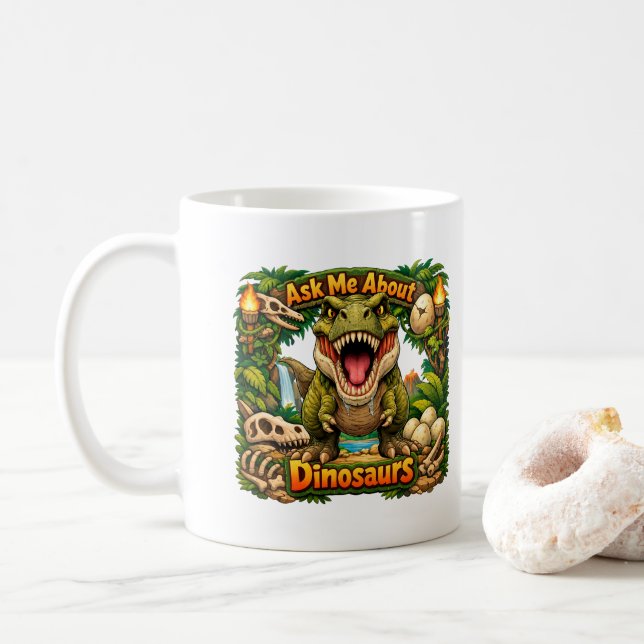 Ask Me About Dinosaurs – Hot Chocolate | Coffee Mug (With Donut)
