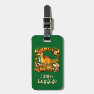 Ask Me About Dinosaurs/Parasaurolophus Luggage Tag