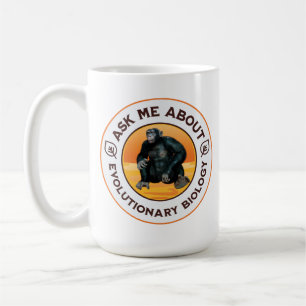 Ask Me About Evolutionary Biology Chimpanzee Ape Coffee Mug