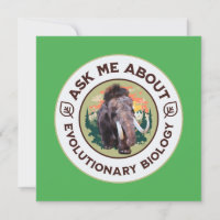 Ask Me About Evolutionary Biology Woolly Mammoth